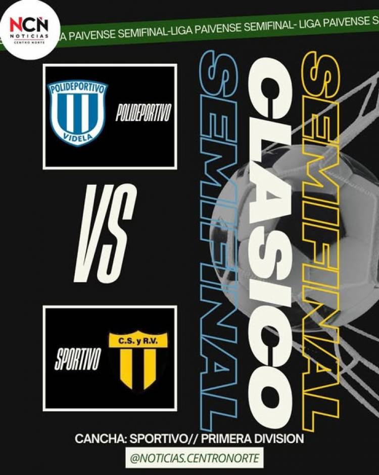 CLASICO DE VIDELA: Sportivo y Polideportivo Videla se enfrentaran en semifinales de la LRPF 