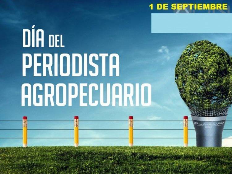 Día del Periodista Agropecuario: informar desde el campo y contar la realidad productiva de nuestra región