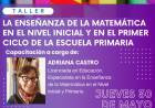 Taller sobre la Enseñanza de la Matemática en el Nivel Inicial y Primario
