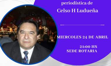 Agasajo al periodista Celso Ludueña//Mieroles 24 de Abril 