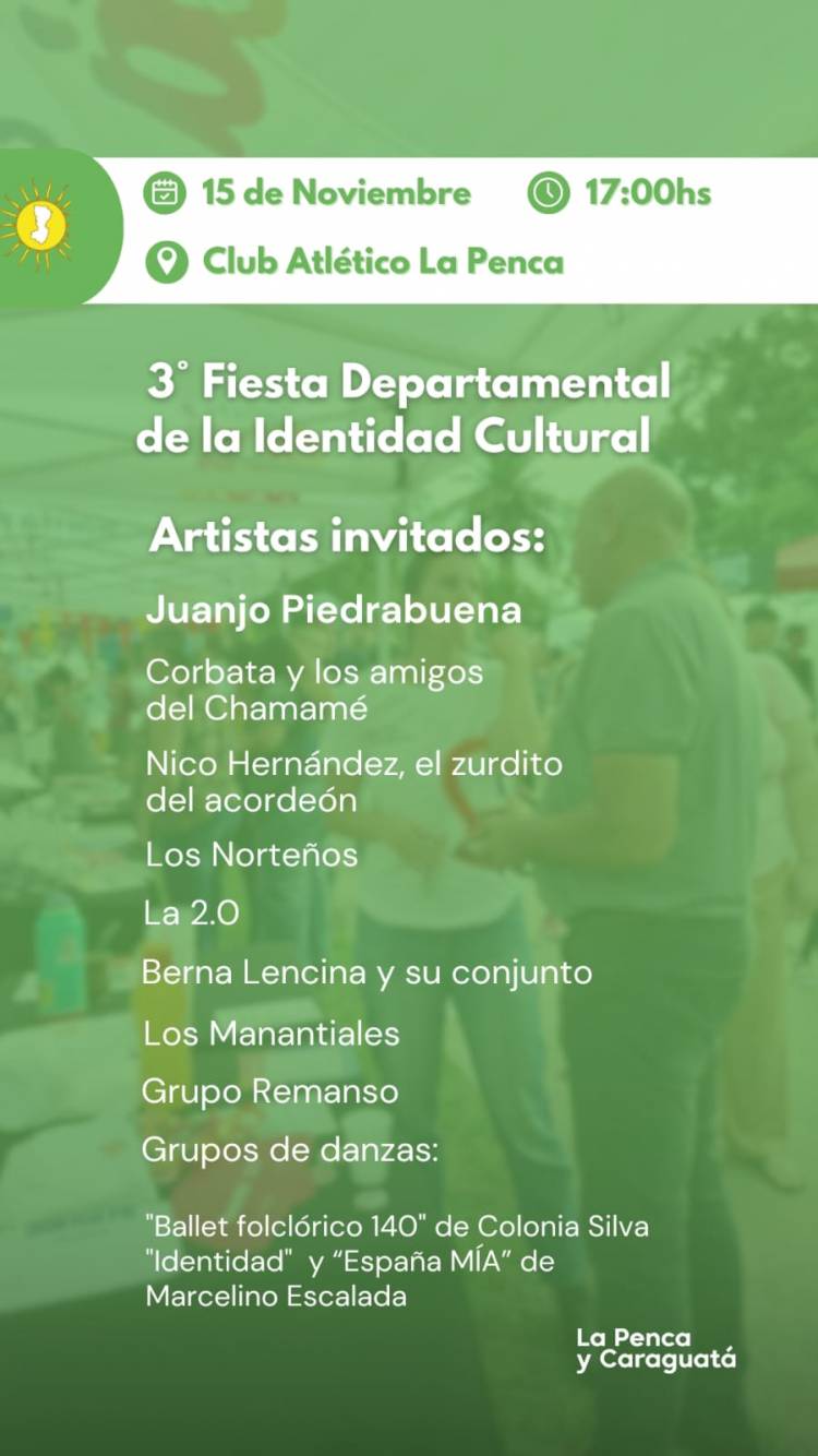 LA TERCERA FIESTA DEPARTAMENTAL DE LA IDENTIDAD CULTURAL NOS ESPERA ESTE SÁBADO EN LA PENCA.