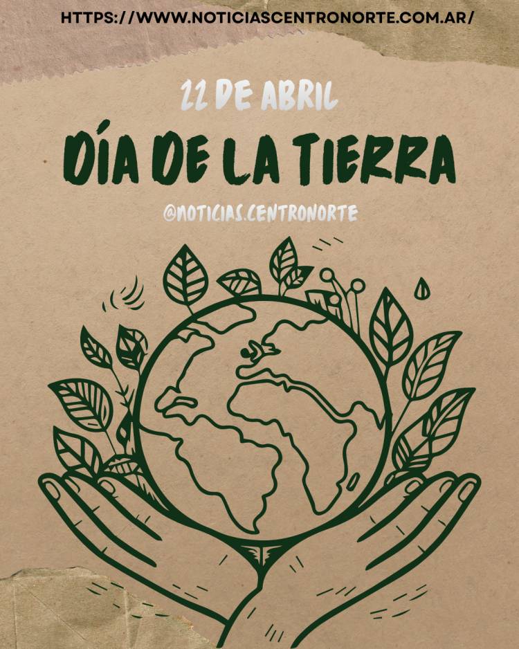 22 de abril | Día de la Tierra: un llamado global a cuidar nuestro planeta y recordar otras efemérides